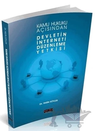 Devletin İnterneti Düzenleme Yetkisi – Yasin Söyler – Savaş Yayınevi kitap kapağı