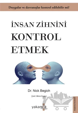 İnsan Zihnini Kontrol Etmek – Nick Begich – Yakamoz Yayınevi kitap kapağı