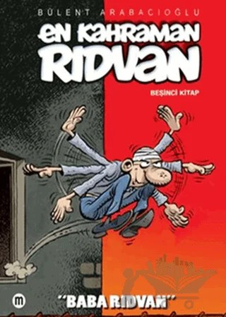 En Kahraman Rıdvan 5: Baba Rıdvan – Bülent Arabacıoğlu – Mürekkep Basın Yayın kitap kapağı