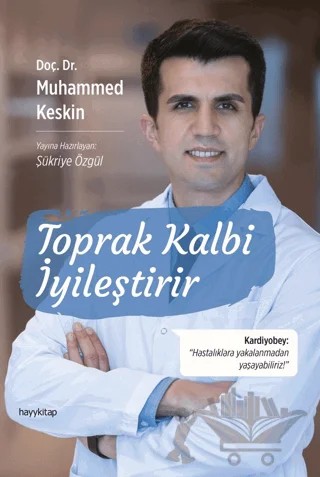 Toprak Kalbi İyileştirir – Muhammed Keskin – Hayykitap kitap kapağı