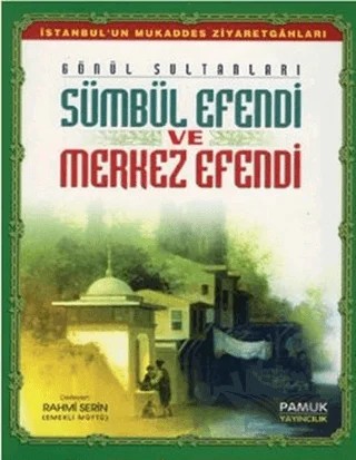 Sümbül Efendi ve Merkez Efendi (Evliya-013) – Rahmi Serin – Pamuk Yayıncılık kitap kapağı