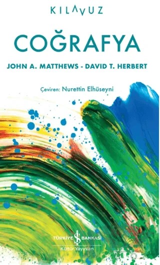 Coğrafya – John A. Matthews, David T. Herbert – İş Bankası Kültür Yayınları kitap kapağı