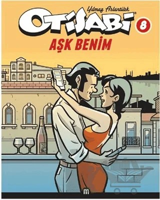 Otisabi 8: Aşk Benim – Yılmaz Aslantürk – Mürekkep Basın Yayın kitap kapağı