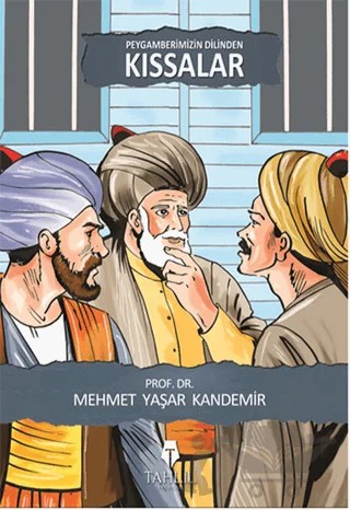 Peygamberimizin Dilinden Kıssalar – Mehmet Yaşar Kandemir – Tahlil Yayınları kitap kapağı