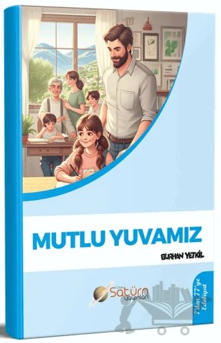 Mutlu Yuvamız – Burhan Yetkil – Satürn Yayınları kitap kapağı