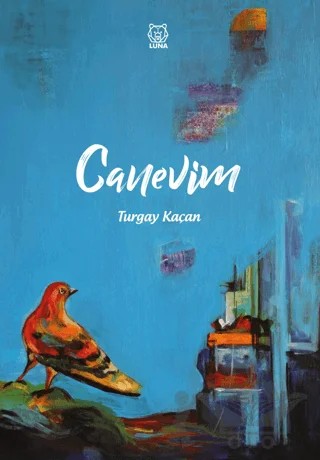 Canevim – Turgay Kaçan – Luna Yayınları kitap kapağı