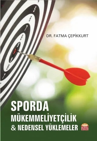 Sporda Mükemmeliyetçilik & Nedensel Yüklemeler – Fatma Çepikkurt – Nobel Bilimsel Eserler kitap kapağı