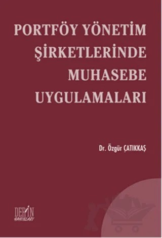 Portföy Yönetim Şirketlerinde Muhasebe Uygulamaları – Özgür Çatıkkaş – Derin Yayınları kitap kapağı