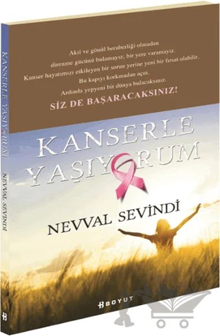 Kanserle Yaşıyorum – Nevval Sevindi – Boyut Yayın Grubu kitap kapağı