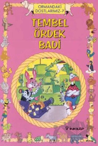 Tembel Ördek Badi - Hayvanlar Dünyası 7 – İnci Kut – İnkılap Kitabevi kitap kapağı