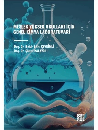 Meslek Yüksek Okullari İçin Genel Kimya Laboratuvarı – Şükrü Kalaycı, Bekir Sıtkı Çevrimli – Gazi Kitabevi kitap kapağı