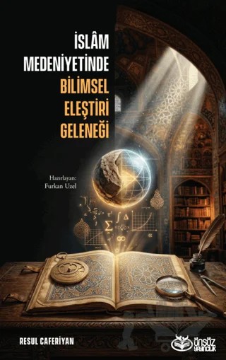 İslâm Medeniyetinde Bilimsel Eleştiri Geleneği – Resul Caferiyan – Önsöz Yayıncılık kitap kapağı