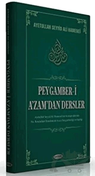 Peygamber-i A'zam'dan Dersler – Ayetullah Seyyid Ali Hamenei – Kevser Yayınları kitap kapağı