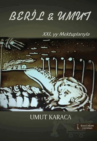 Beril ve Umut – Umut Karaca – İkinci Adam Yayınları kitap kapağı