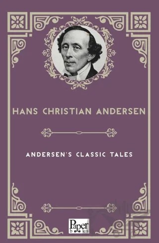 Andersen's Classic Tales – Hans Chrıstıan Andersen – Paper Books kitap kapağı