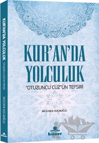 Kur'an'da Yolculuk – Mustafa Hocaoğlu – Hüner Yayınevi kitap kapağı