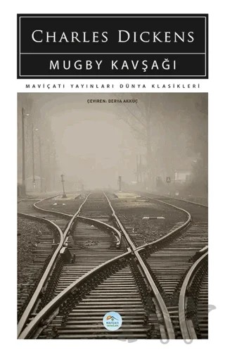Mugby Kavşağı – Charles Dickens – Maviçatı Yayınları kitap kapağı