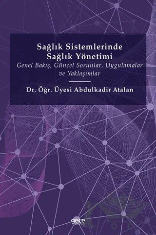 Sağlık Sistemlerinde Sağlık Yönetimi – Abdulkadir Atalan – Gece Kitaplığı kitap kapağı