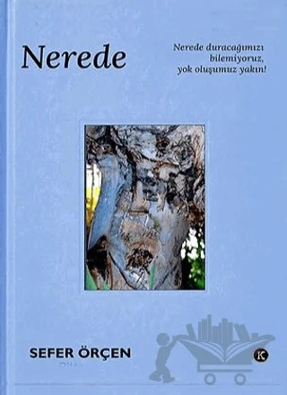Nerede – Sefer Örçen – Kafe Kültür Yayıncılık kitap kapağı