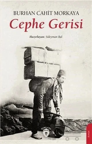 Cephe Gerisi – Burhan Cahit Morkaya – Dorlion Yayınları kitap kapağı