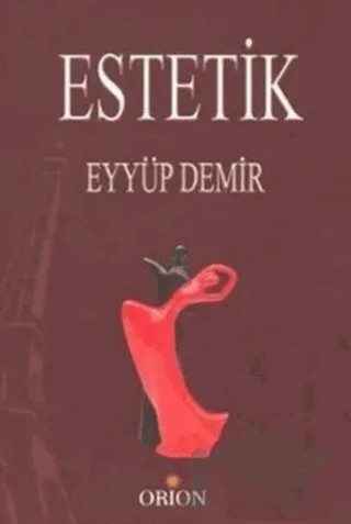 Estetik – Eyyüp Demir – Orion Kitabevi kitap kapağı