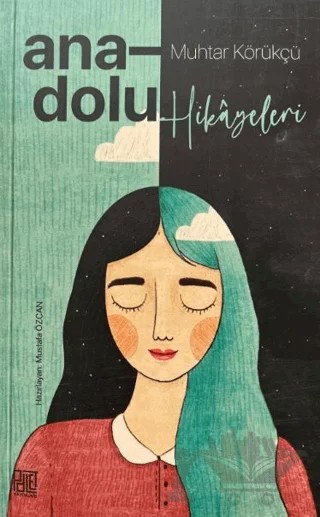 Anadolu Hikayeleri – Muhtar Körükçü – Palet Yayınları kitap kapağı