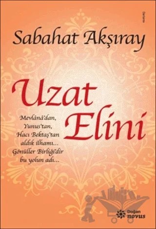 Uzat Elini – Sabahat Akşıray – Doğan Novus kitap kapağı