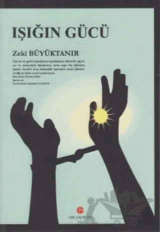 Işığın Gücü – Zeki Büyüktanır – Can Yayınları (Ali Adil Atalay) kitap kapağı