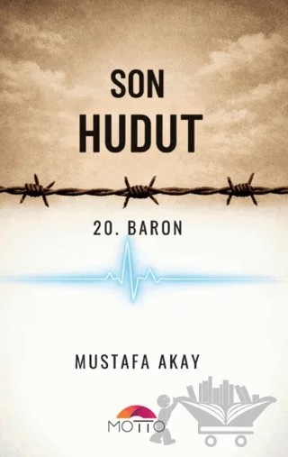 Son Hudut – Mustafa Akay – Motto Yayınları kitap kapağı