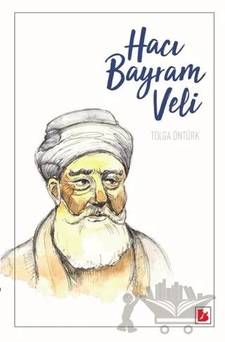 Hacı Bayram Veli – Tolga Öntürk – Bir Yayıncılık kitap kapağı