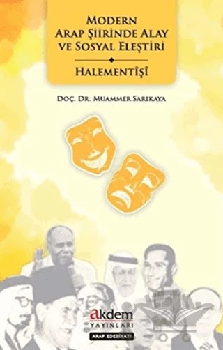 Modern Arap Şiirinde Alay ve Sosyal Eleştiri - Halementişi – Muammer Sarıkaya – Akdem Yayınları kitap kapağı