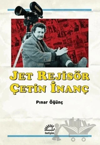 Jet Rejisör Çetin İnanç – Pınar Öğünç – İletişim Yayınevi kitap kapağı