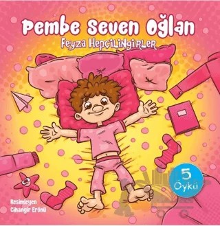 Pembe Seven Oğlan – Feyza Hepçilingirler – Doğan Çocuk kitap kapağı