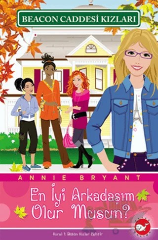 En İyi Arkadaşım Olur Musun? – Annie Bryant – Beyaz Balina Yayınları kitap kapağı