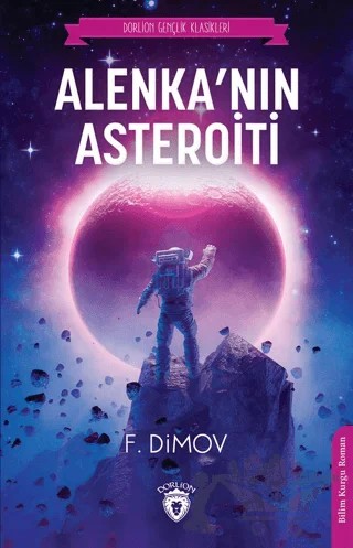 Alenka'nın Asteroiti – F. Dimov – Dorlion Yayınları kitap kapağı