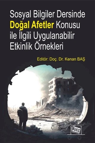 Sosyal Bilgiler Dersinde Doğal Afetler Konusu ile İlgili Uygulanabilir Etkinlik Örnekleri – Kolektif – Anı Yayıncılık kitap kapağı