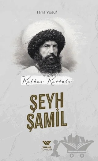 Kafkas Kartalı Şeyh Şamil – Taha Yusuf – Yüksel Yayıncılık kitap kapağı
