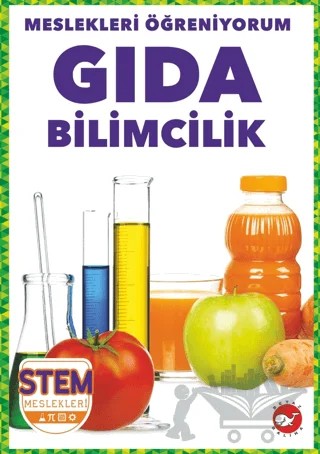 Meslekleri Öğreniyorum - Gıda Bilimcilik Stem Meslekleri – Karen Latchana Kenney – Beyaz Balina Yayınları kitap kapağı