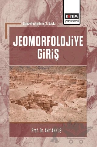 Jeomorfolojiye Giriş – Akif Akkuş – Eğitim Yayınevi - Ders Kitapları kitap kapağı
