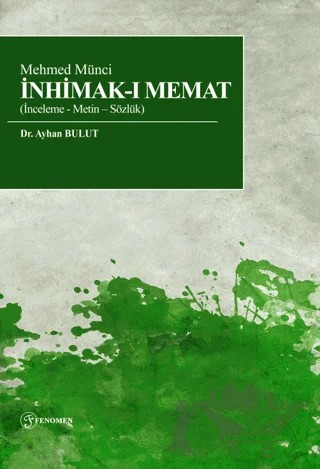 Mehmed Münci İnhimak-I Memat (İnceleme - Metin – Sözlük) – Ayhan Bulut – Fenomen Yayıncılık kitap kapağı