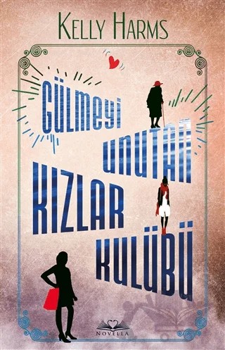 Gülmeyi Unutan Kızlar Kulübü – Kelly Harms – Novella kitap kapağı