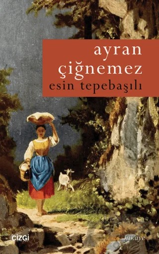 Ayran Çiğnemez – Esin Tepebaşılı – Çizgi Kitabevi Yayınları kitap kapağı