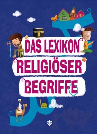 Das Lexikon Religiöser Begriffe (Dini Terimler Sözlüğü) Almanca – Amine Kevser Karaca, Ayşe Yıldız Yıldırım – Türkiye Diyanet Vakfı Yayınları kitap kapağı