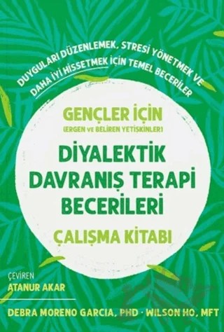 Diyalektik Davranış Terapi Becerileri Çalışma Kitabı – Debra Moreno Garcia – İgloo Yayınevi kitap kapağı