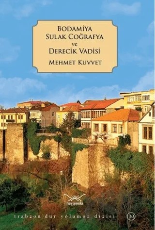 Bodamiya Sulak Coğrafya ve Derecik Vadisi – Mehmet Kuvvet – Heyamola Yayınları kitap kapağı