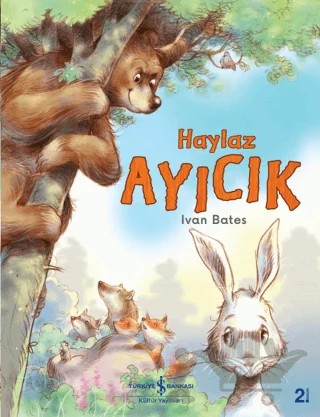 Haylaz Ayıcık – Ivan Bates – İş Bankası Kültür Yayınları kitap kapağı