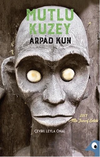 Mutlu Kuzey – Arpad Kun – Alakarga Sanat Yayınları kitap kapağı