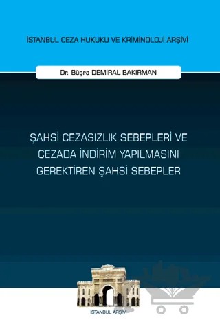 Şahsi Cezasızlık Sebepleri ve Cezada İndirim Yapılmasını Gerektiren Şahsi Sebepler İstanbul Ceza Hukuku ve Kriminoloji Arşivi Yayın No: 63 – Kolektif – On İki Levha Yayınları kitap kapağı