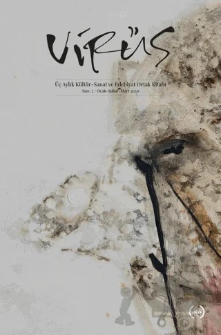 Virüs Üç Aylık Kültür Sanat ve Edebiyat Dergisi Sayı: 2 Ocak - Şubat - Mart 2020 – Virüs Dergisi Yayınları kitap kapağı