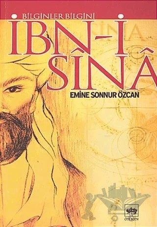 Bilginler Bilgini İbn-i Sina – Emine Sonnur Özcan – Ötüken Neşriyat kitap kapağı